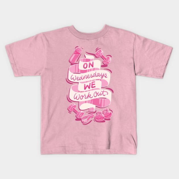 On Wednesdays We Work Out Kids T-Shirt by polliadesign